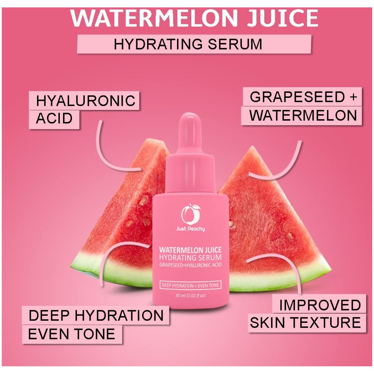 Just Peachy Watermelon Juice Hydrating Serum With Grapeseed, Watermelon and Hyaluronic Acid | For Deep Hydration | Glowing Skin & Fines Lines | Daily Hydrating Face Serum For Dry Dehydrated Skin 30 Ml