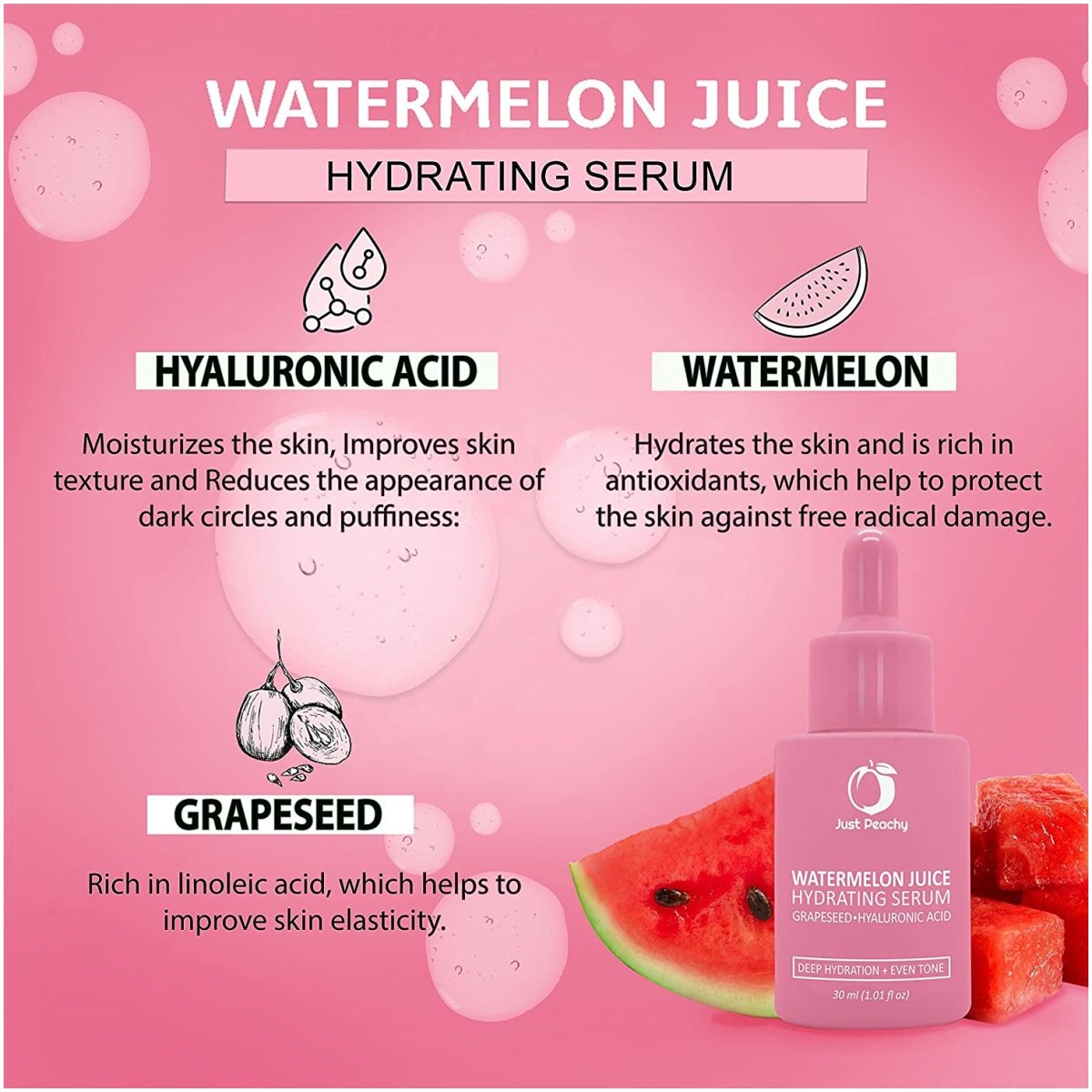 Just Peachy Watermelon Juice Hydrating Serum With Grapeseed, Watermelon and Hyaluronic Acid | For Deep Hydration | Glowing Skin & Fines Lines | Daily Hydrating Face Serum For Dry Dehydrated Skin 30 Ml